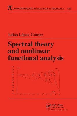 Spectral Theory and Nonlinear Functional Analysis - 9781584882497