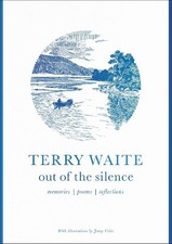Terry Waite Jenny Coles Terry Waite,Jenny Coles Out of the Silence (Paperback)