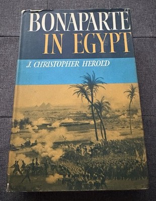 Bonaparte in Egypt J. Christopher Herold 1962