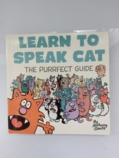 Learn to Speak Cat: The Purrfect Guide by Anthony Smith (Paperback, 2013)