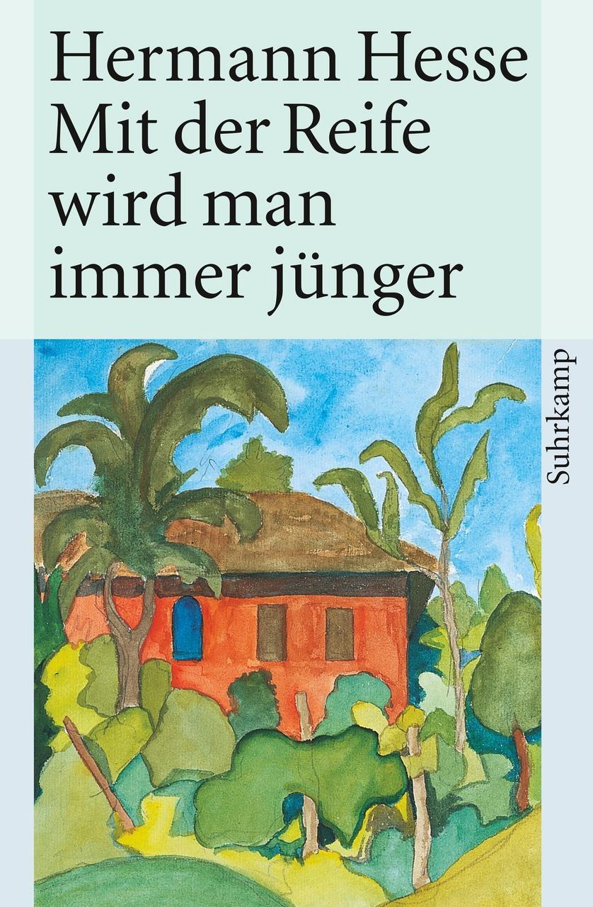 Thumbnail - Hermann Hesse / Mit Der Reife Wird Man Immer Jünger / 9783518455517