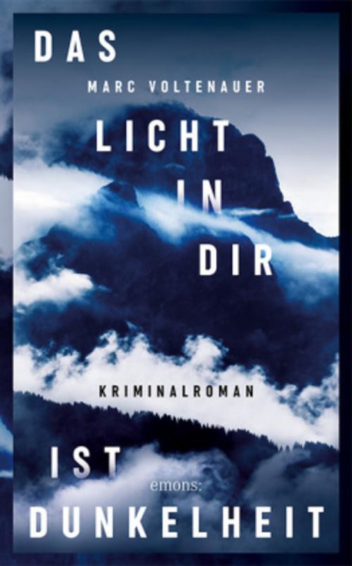 Thumbnail - Das Licht In Dir Ist Dunkelheit - Marc Voltenauer - 9783740811532