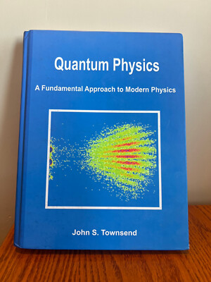 Quantum Physics : A Fundamental Approach to Modern Physics by John S....