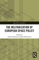 Thomas Hoerber (U. A.) | The Militarization Of European Space Policy | Buch