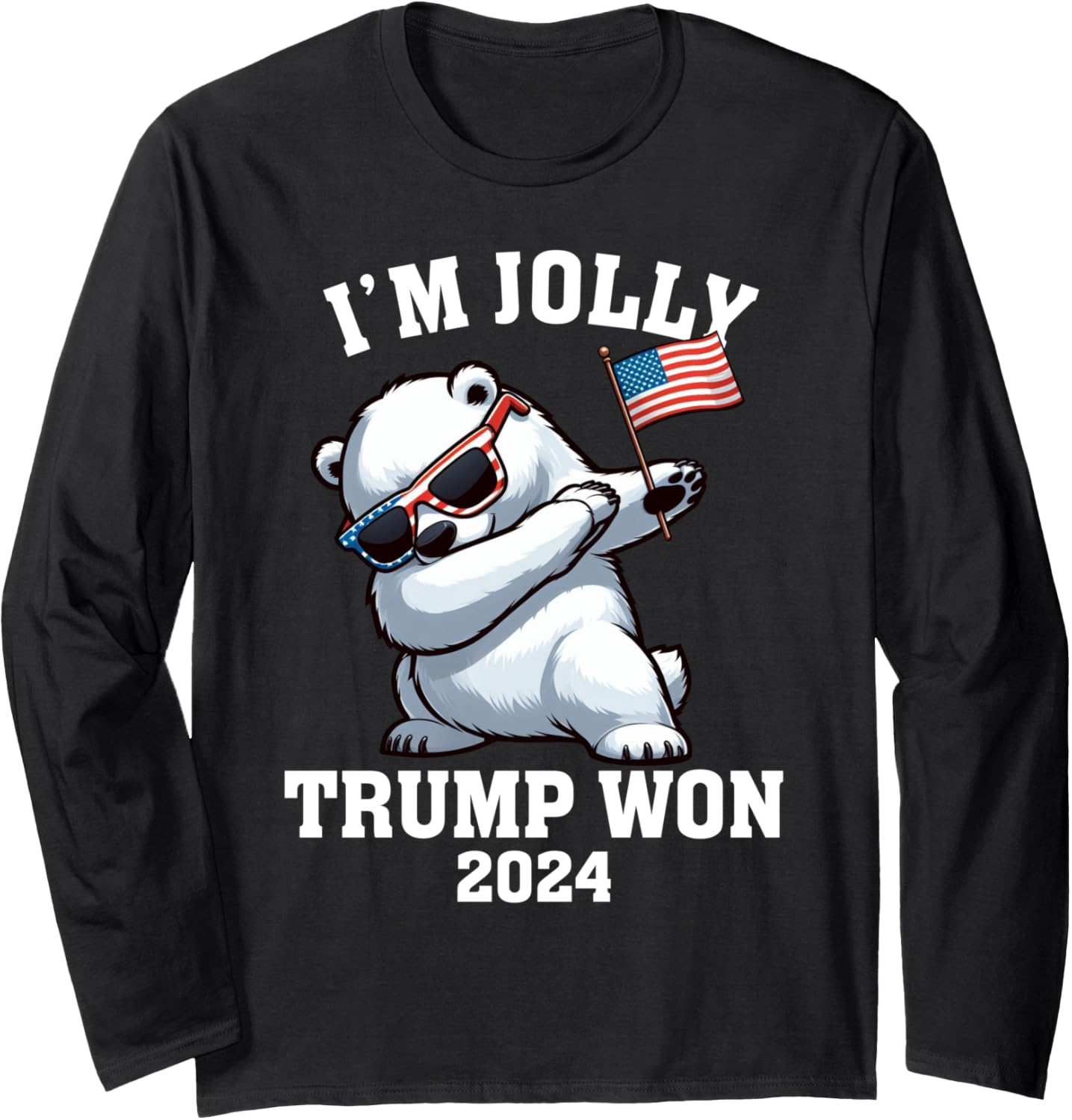 I'm Jolly Trump Won Christmas Trump Polar Bear Dabbing 2024 Sweatshirt T-shirt