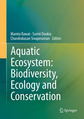 Aquatic Ecosystem: Biodiversity, Ecology and Conservation,