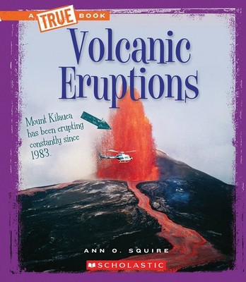 Volcanic Eruptions (True Book)