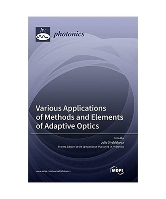 Various Applications of Methods and Elements of Adaptive Optics