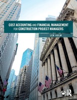 Cost Accounting And Financial Management For Construction Project Managers Holm