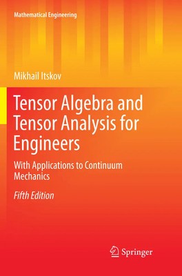Mikhail Itskov | Tensor Algebra and Tensor Analysis for Engineers | Taschenbuch