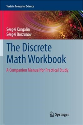 The Discrete Math Workbook: A Companion Manual for Practical Study (Paperback or