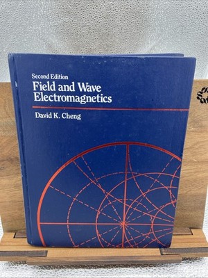 Field and Wave Electromagnetics by David Cheng 2nd Edition 1992, HC