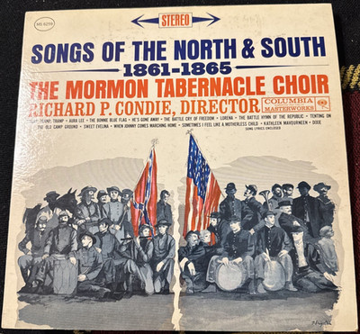 The Mormon Tabernacle Choir SONGS OF THE NORTH AND SOUTH 1861-1865 