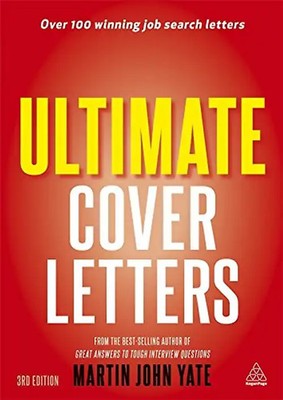 Ultimate Cover Letters: The Definitive Guide to Job Search Letters and Follow-up