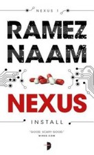 Nexus: Nexus Arc Book 1 - Mass Market Paperback By Naam, Ramez - VERY GOOD