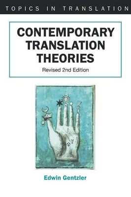 Contemporary Translation Theories (Topics in Translation, 21)
