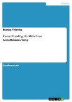 Crowdfunding Als Mittel Zur Kunstfinanzierung Bianka Thielcke