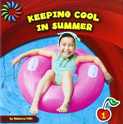 Keeping Cool in Summer (21st Century Basic Skills Library: Level 1: Let's Lo...