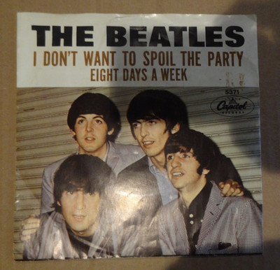 The Beatles 45RPM 7'' Eight Days A Week/I Don't Want To Spoil The Party W/PS VG++