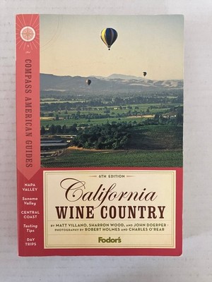 California Wine Country Matt Villano 2011 6th Edition Fodor's Travel Guide Maps