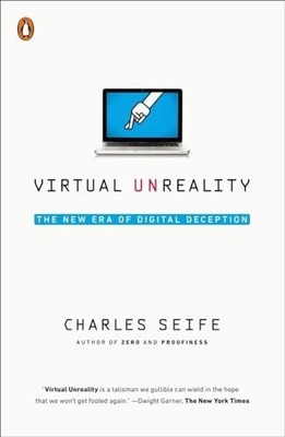 Virtual Unreality: The New Era of Di..., Seife, Charles