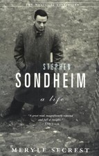 Stephen Sondheim: A Life by Secrest, Meryle