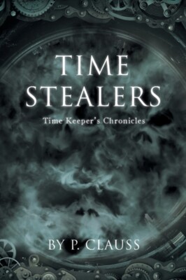 Clauss - Time Stealers  Time Keeper's Chronicles - New paperback or so - X555z
