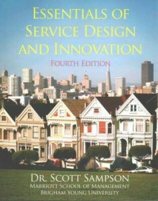 Essentials of Service Design and Innovation : Developing high-value service..PB