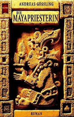 Die Maya-Priesterin. Roman ZUSTAND SEHR GUT