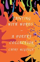 Painting With Words - A Poetry Collection Cathy McGough Taschenbuch Englisch