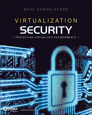 Virtualization Security: Protecting..., Shackleford, Da