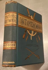 In Time of War, James F Cobb, Griffith Farran Okeden & Welsh 1883