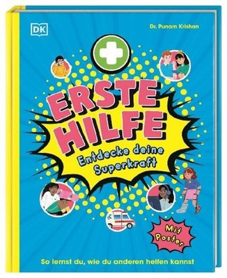 Erste Hilfe - Entdecke deine Superkraft Punam Krishan