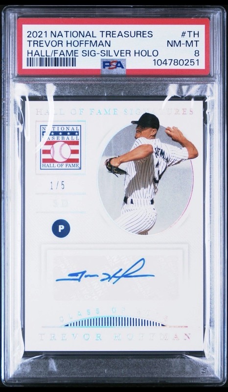 2021 NATIONAL TREASURES HALL OF FAME SIGNATURES TREVOR HOFFMAN 1/5 PSA 8 AUTO