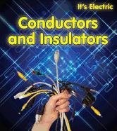 Conductors and Insulators (It's Electric!)