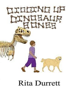 Digging up Dinosaur Bones by Rita Durrett (2017, Paperback) 9781545126738 | eBay