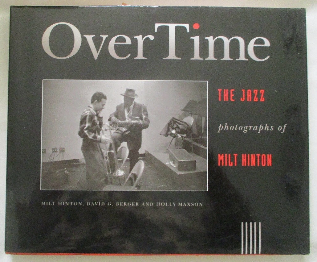 OVER TIME   ：THE  JAZZ /  MILT HINTON Amazon.com: Overtime: The Jazz Photographs of Milt Hinton