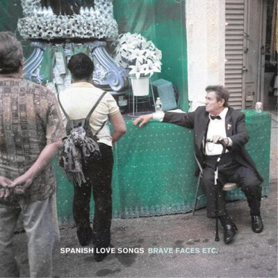 Spanish Love Songs Brave Faces Etc. (Vinyl) 12'' Album