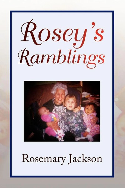 Rosemary Jackson | Rosey's Ramblings | Taschenbuch | Englisch (2009) | Xlibris-image