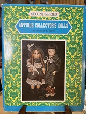 Antique Collector's Dolls Hardcover by Patricia R. Smith 1976 Second Series HB