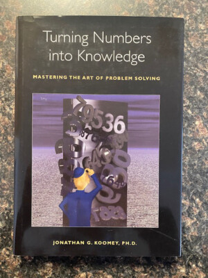 Turning Numbers into Knowledge : Mastering the Art of Problem Solving by...