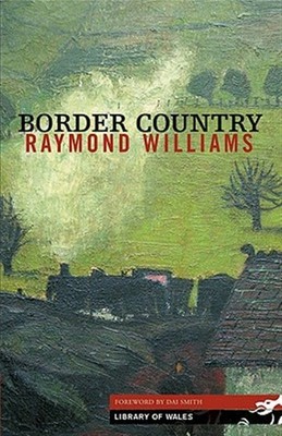 Border Country, Paperback by Williams, Raymond; Smith, Dai (FRW), Brand New, ...