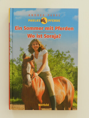 Andrea Pabel Paulas Pferde 2 Ein Sommer mit Pferden Wo ist Soraja Reiten Buch