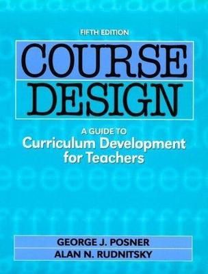 Course Design: A Guide to Curriculum Development for Teachers (Course Design, 5