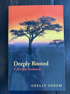 Deeply Rooted : A 365-Day Devotional by Sorem, Shelly - LIKE NEW
