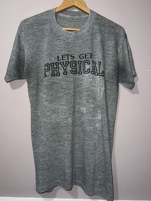 VINTAGE BEAT DOWN PAPER THIN LETS GET PHYSICAL RAYON TRI BLEND SHIRT
