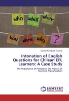 Claudia RodríGuez Escobar | Intonation Of English Questions For Chilean Efl...