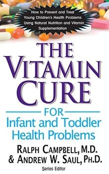 The Vitamin Cure for Infant and Toddler Health Prob... | Buch | Zustand sehr gut