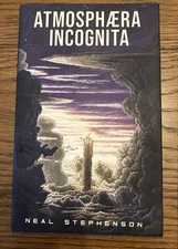 Atmosphaera Incognita by Neal Stephenson HC 2019