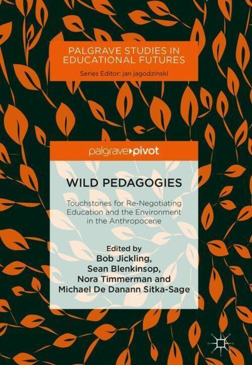 Thumbnail - Bob Jickling (u. A.) | Wild Pedagogies | Buch | Englisch (2018) | Xxxi
